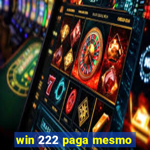 win 222 paga mesmo